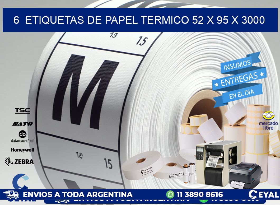 6  ETIQUETAS DE PAPEL TERMICO 52 x 95 X 3000