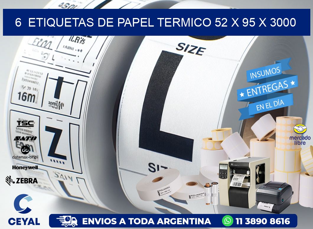 6  ETIQUETAS DE PAPEL TERMICO 52 x 95 X 3000