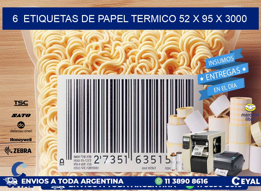 6  ETIQUETAS DE PAPEL TERMICO 52 x 95 X 3000