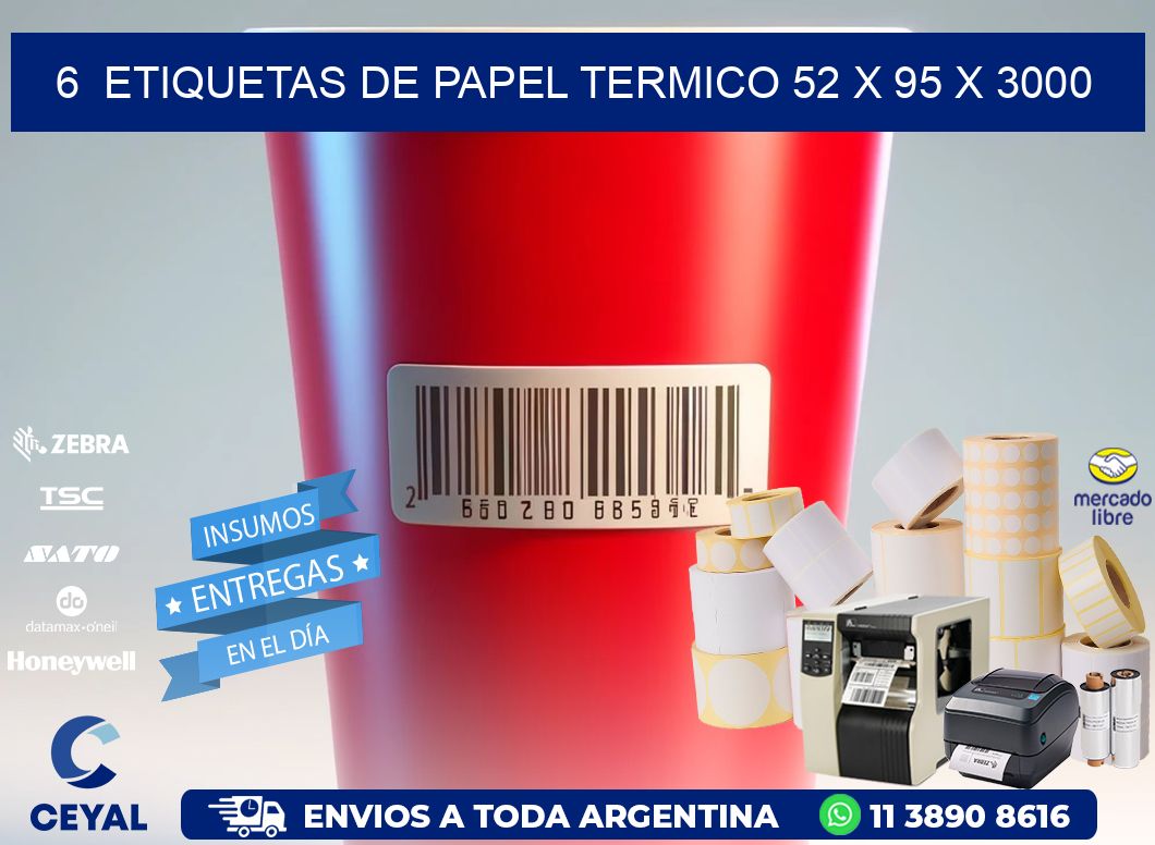 6  ETIQUETAS DE PAPEL TERMICO 52 x 95 X 3000