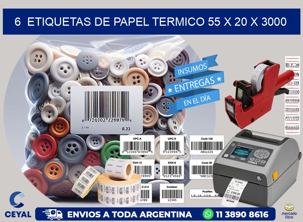 6  ETIQUETAS DE PAPEL TERMICO 55 x 20 X 3000