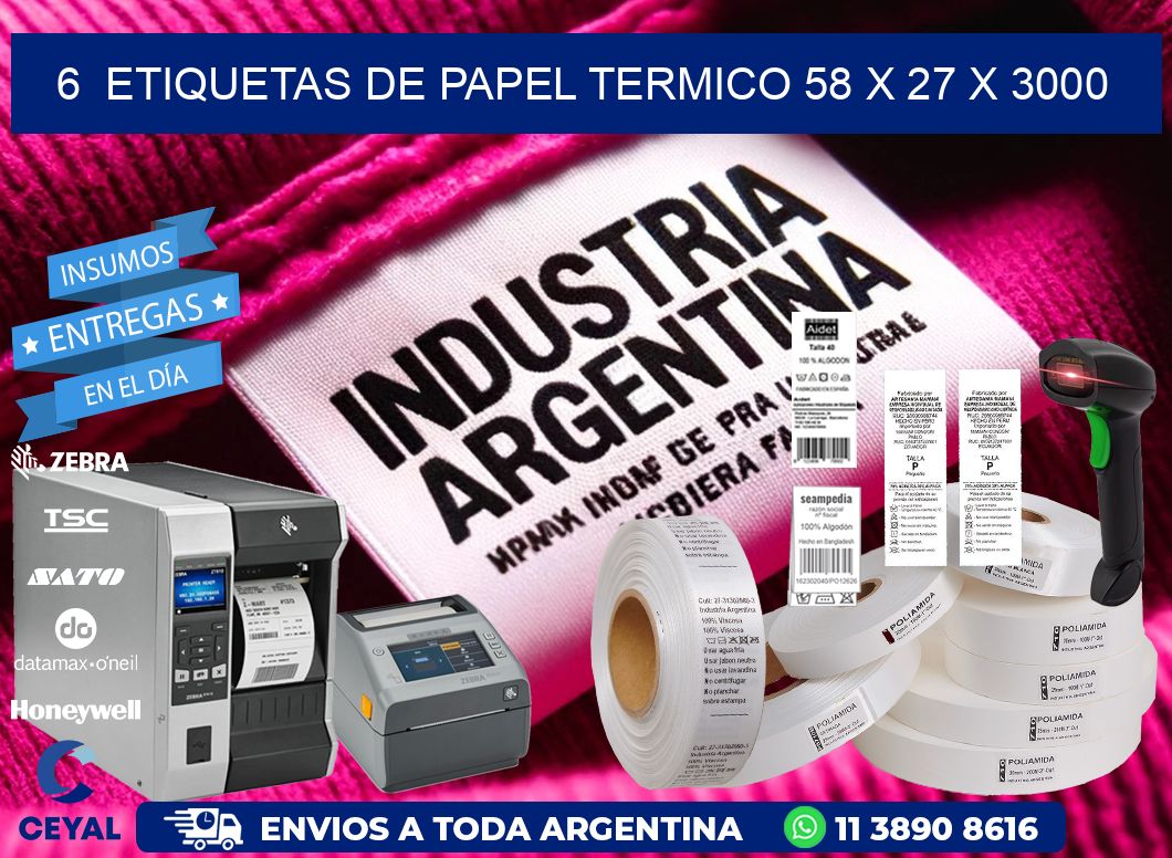 6  ETIQUETAS DE PAPEL TERMICO 58 x 27 X 3000