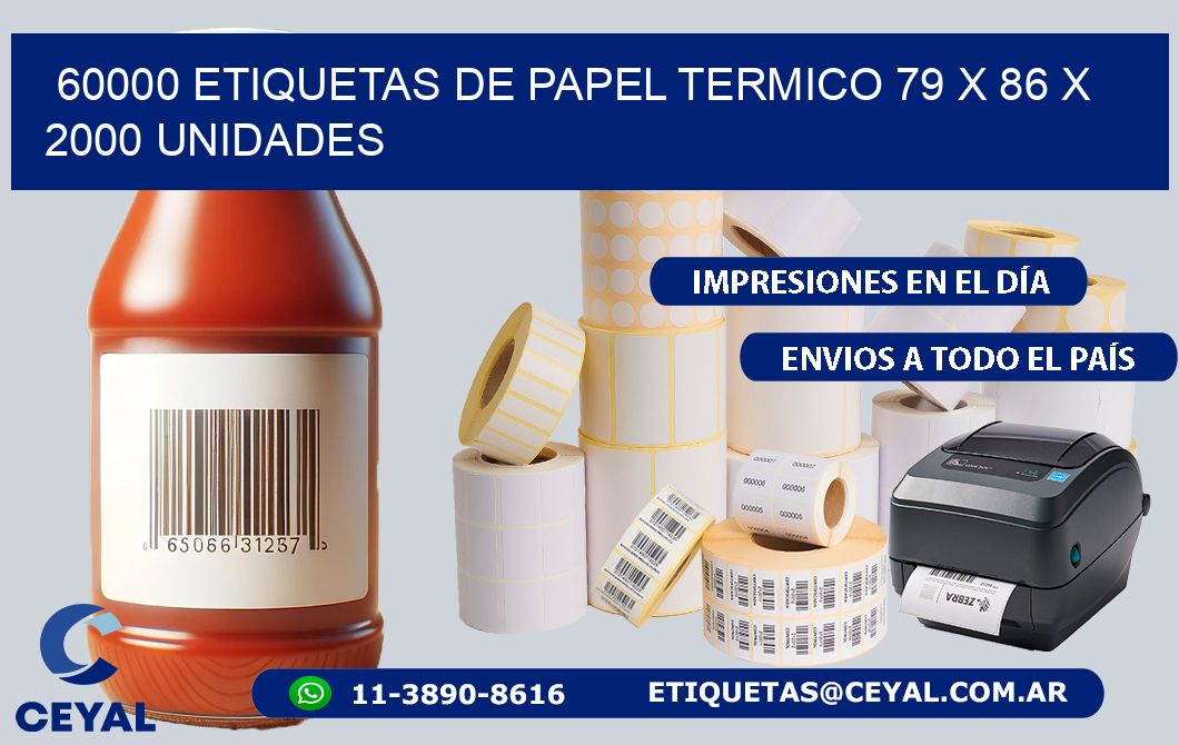 60000 ETIQUETAS DE PAPEL TERMICO 79 x 86 X 2000 UNIDADES