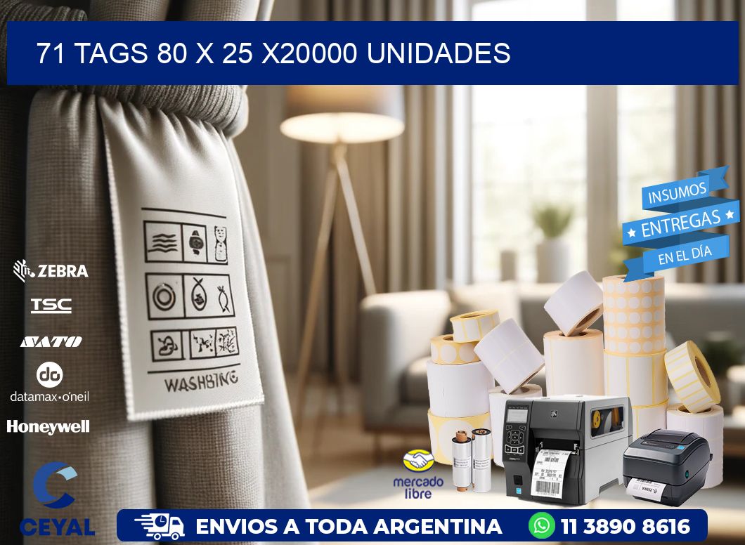 71 TAGS 80 x 25 X20000 UNIDADES