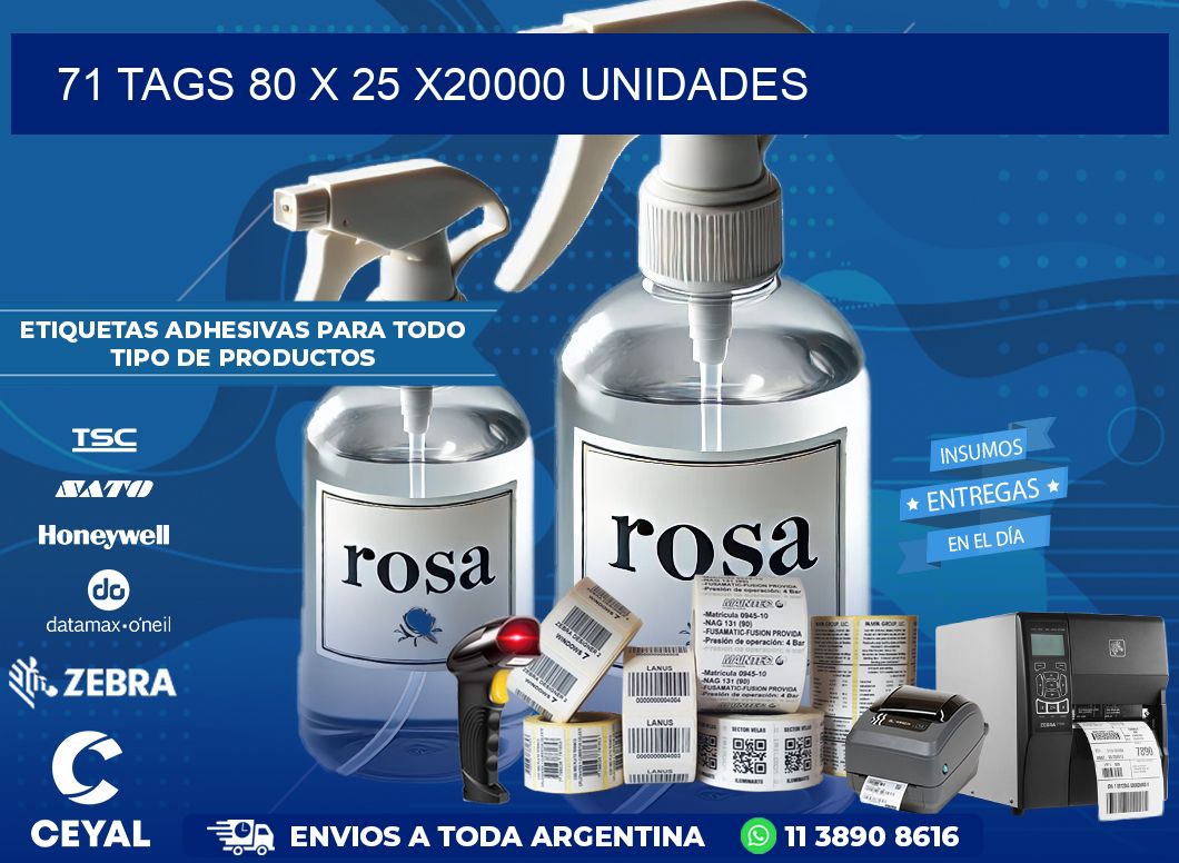 71 TAGS 80 x 25 X20000 UNIDADES