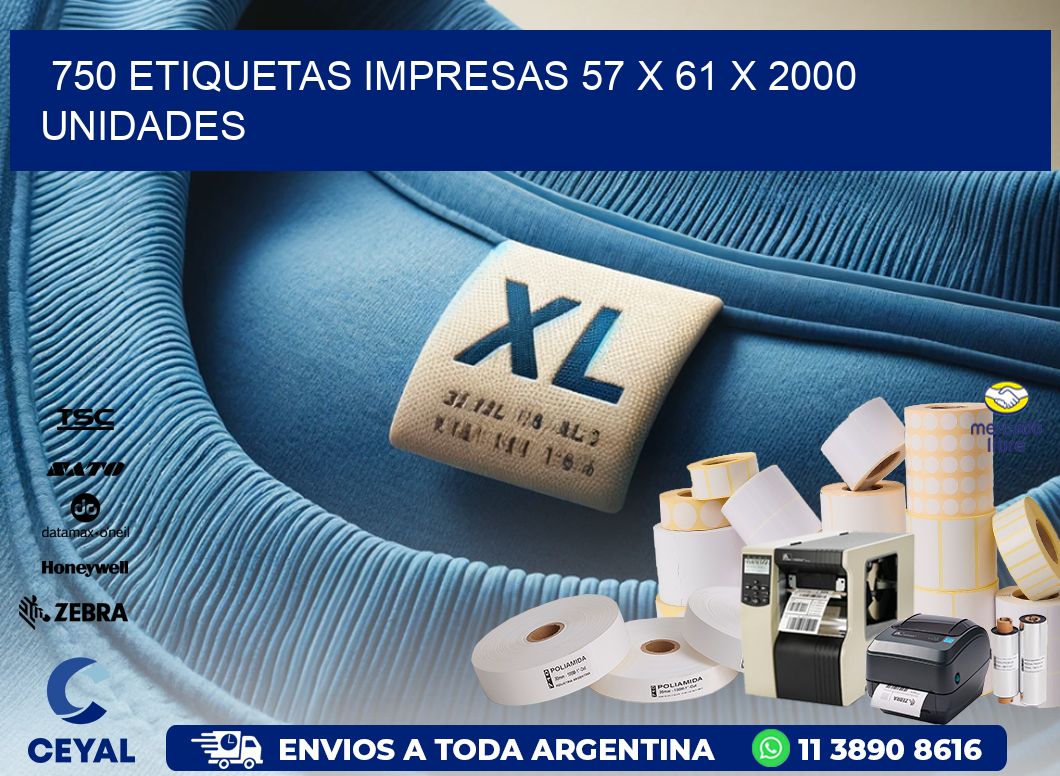 750 ETIQUETAS IMPRESAS 57 x 61 X 2000 UNIDADES