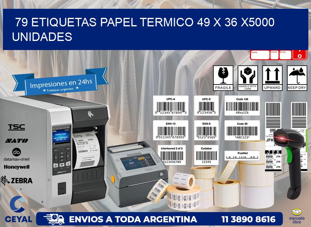 79 ETIQUETAS PAPEL TERMICO 49 x 36 X5000 UNIDADES