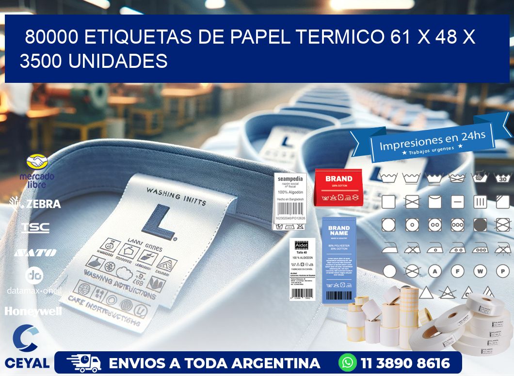 80000 ETIQUETAS DE PAPEL TERMICO 61 x 48 X 3500 UNIDADES