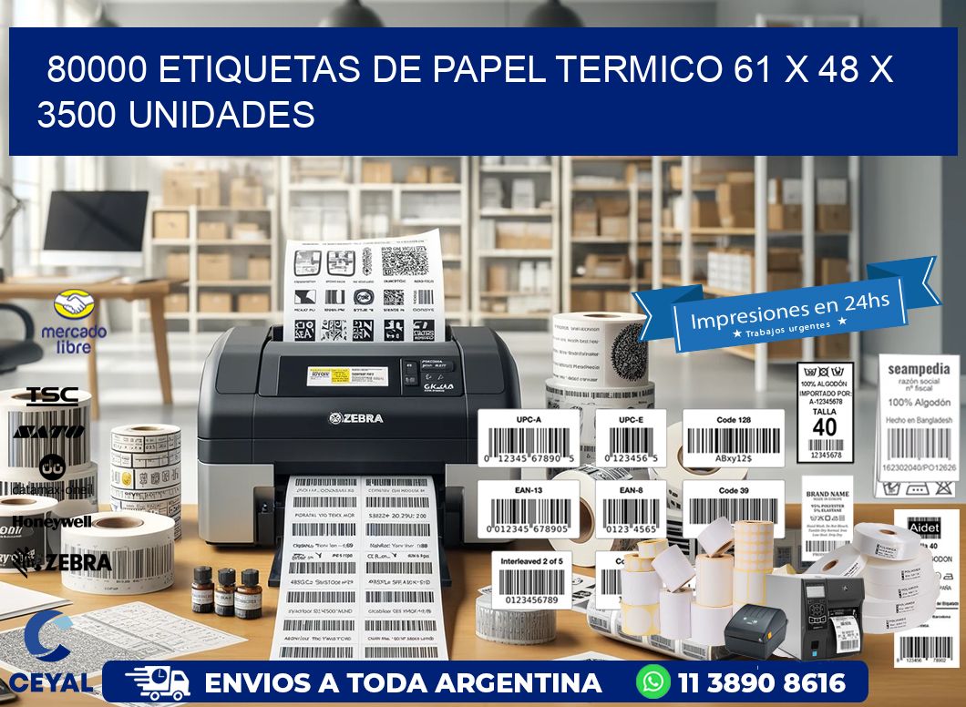 80000 ETIQUETAS DE PAPEL TERMICO 61 x 48 X 3500 UNIDADES