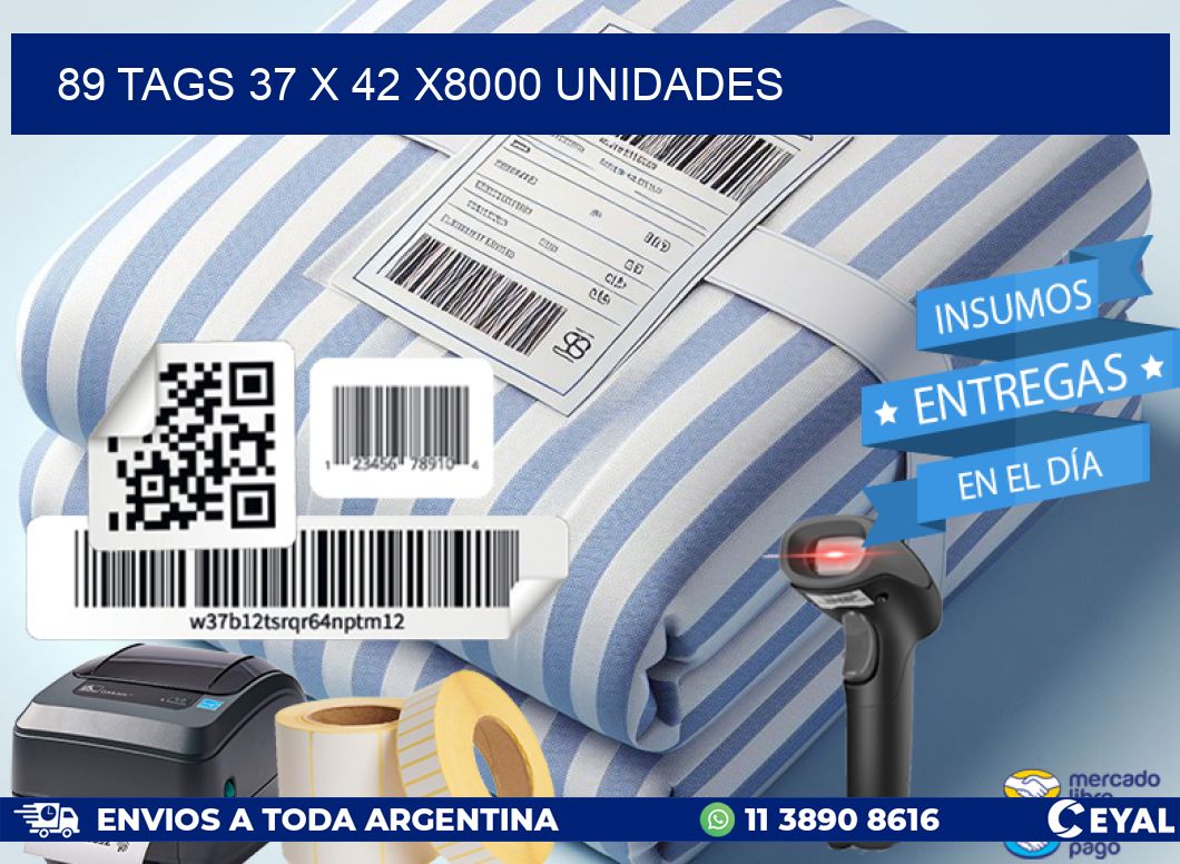 89 TAGS 37 x 42 X8000 UNIDADES