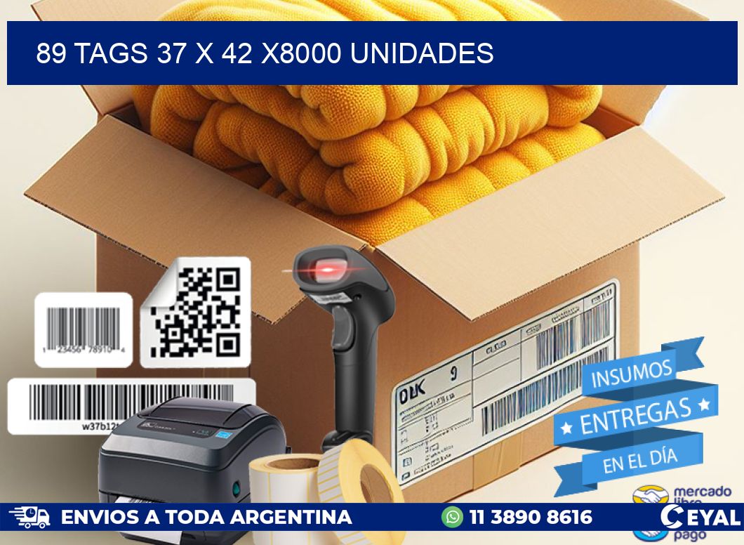 89 TAGS 37 x 42 X8000 UNIDADES