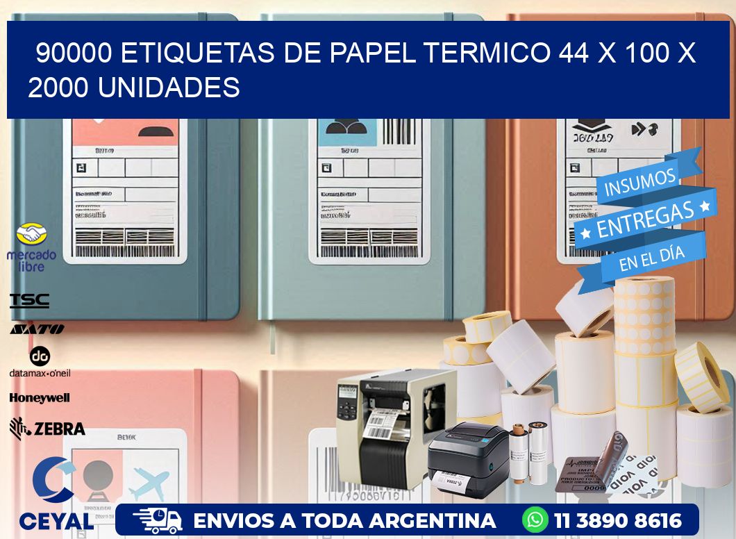 90000 ETIQUETAS DE PAPEL TERMICO 44 x 100 X 2000 UNIDADES