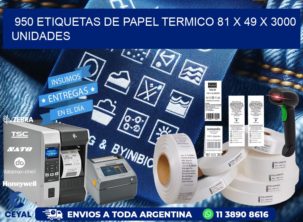 950 ETIQUETAS DE PAPEL TERMICO 81 x 49 X 3000 UNIDADES