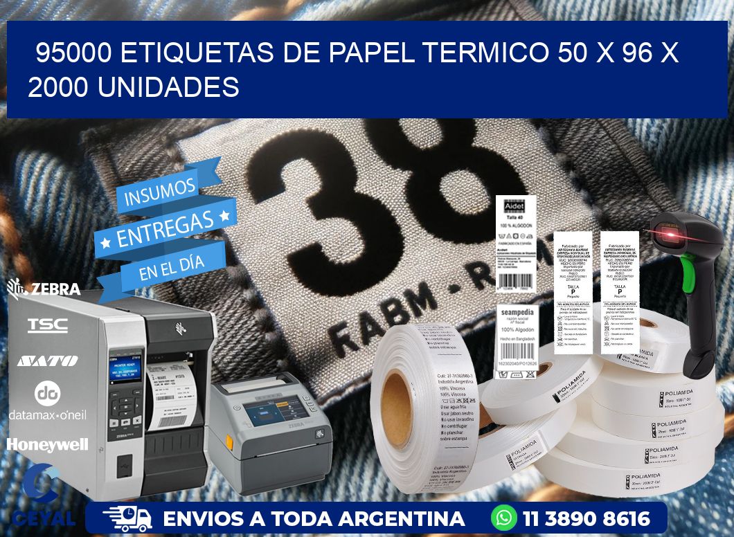 95000 ETIQUETAS DE PAPEL TERMICO 50 x 96 X 2000 UNIDADES