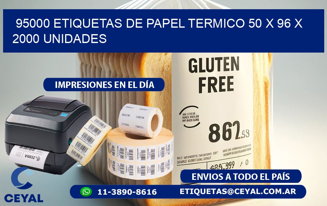 95000 ETIQUETAS DE PAPEL TERMICO 50 x 96 X 2000 UNIDADES