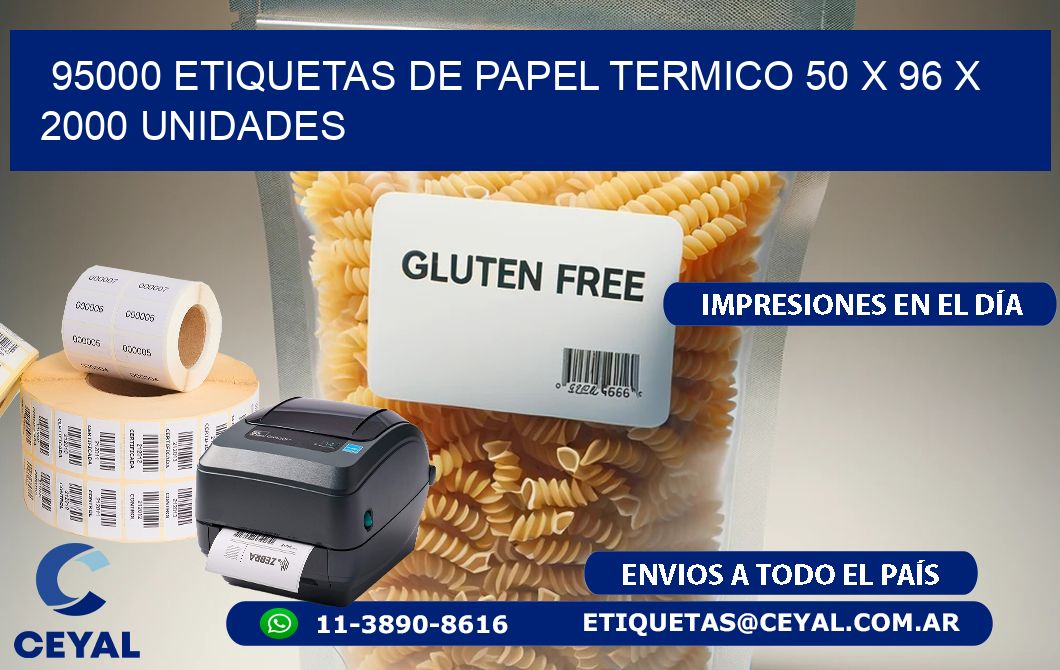 95000 ETIQUETAS DE PAPEL TERMICO 50 x 96 X 2000 UNIDADES