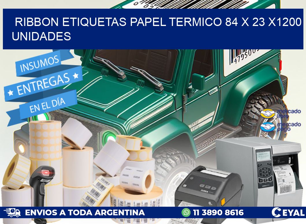 RIBBON ETIQUETAS PAPEL TERMICO 84 x 23 X1200 UNIDADES