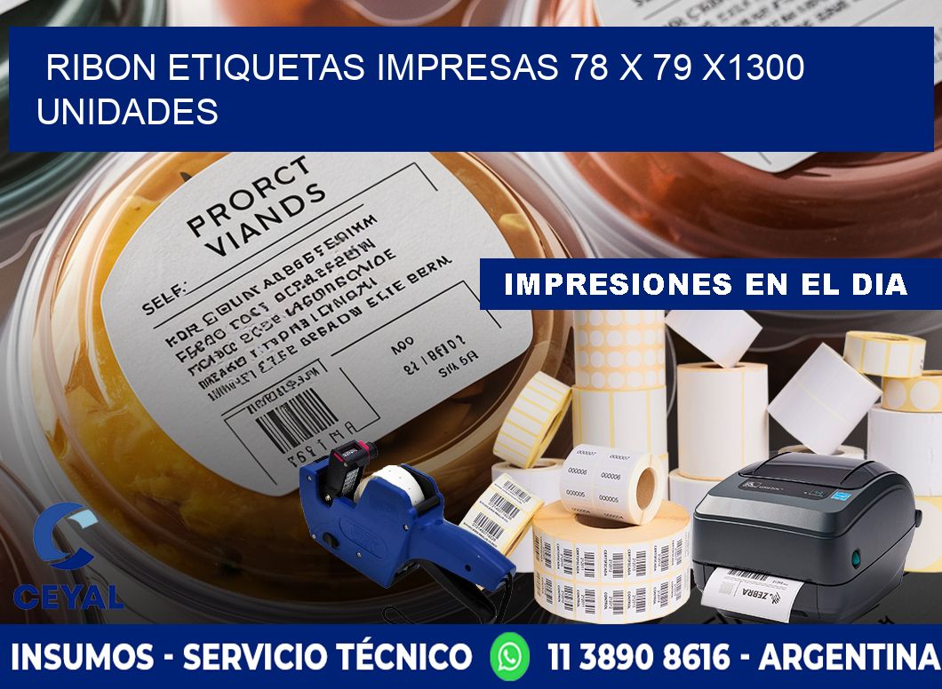 RIBON ETIQUETAS IMPRESAS 78 x 79 X1300 UNIDADES