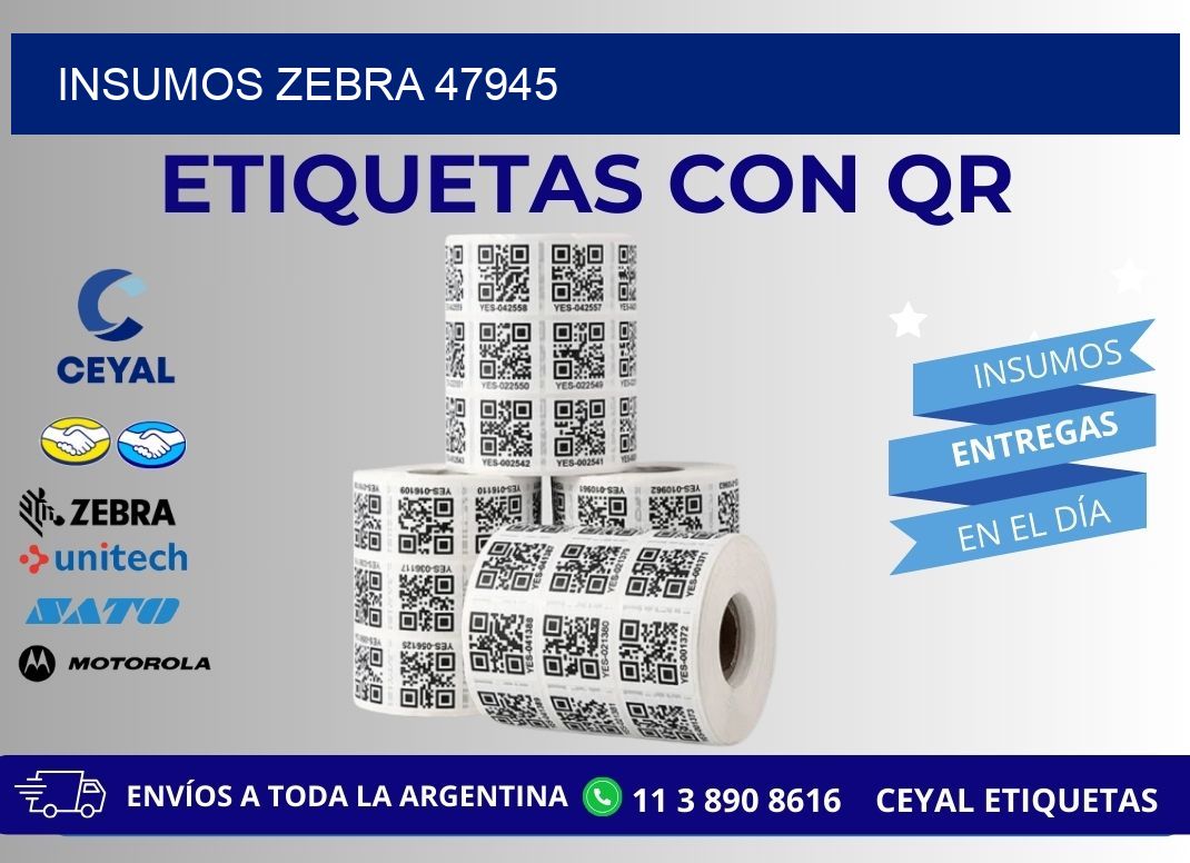 INSUMOS ZEBRA 47945