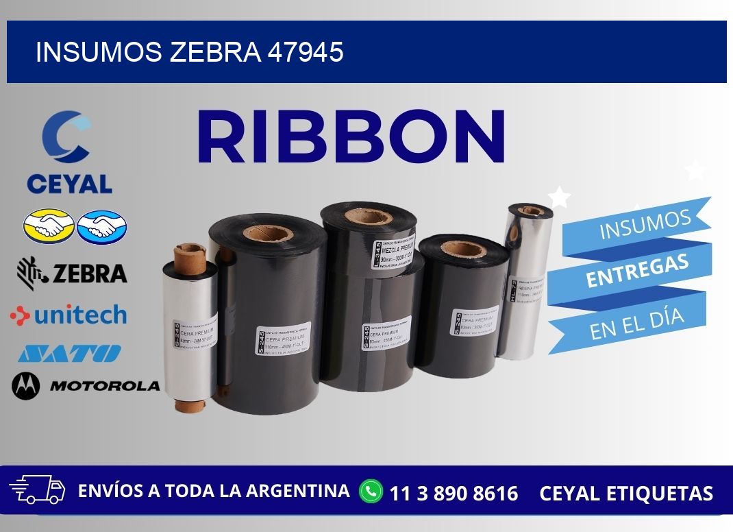 INSUMOS ZEBRA 47945