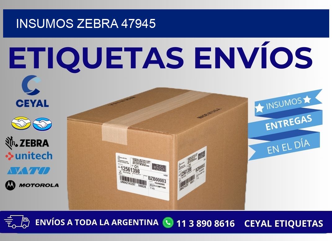 INSUMOS ZEBRA 47945