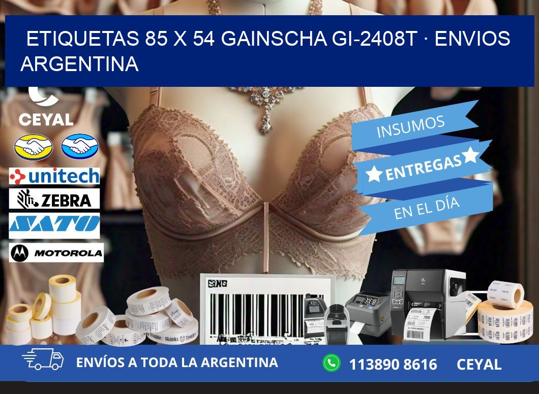 ETIQUETAS 85 x 54 GAINSCHA GI-2408T · ENVIOS ARGENTINA