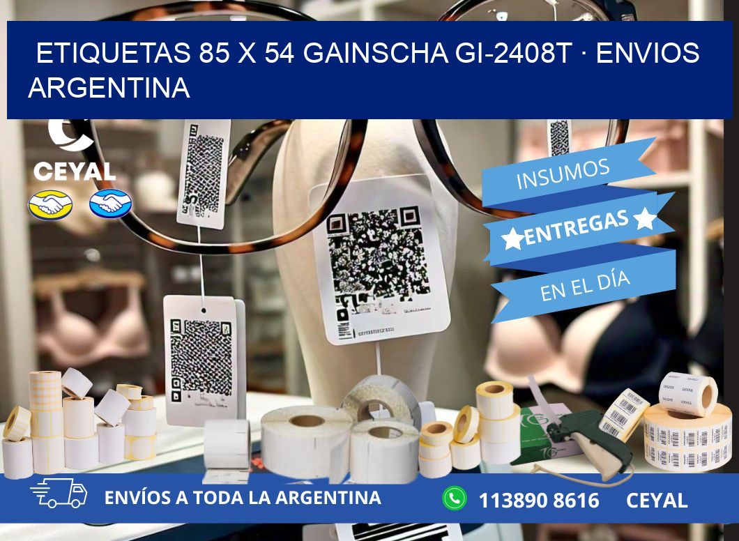 ETIQUETAS 85 x 54 GAINSCHA GI-2408T · ENVIOS ARGENTINA