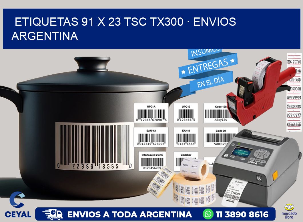 ETIQUETAS 91 x 23 TSC TX300 · ENVIOS ARGENTINA