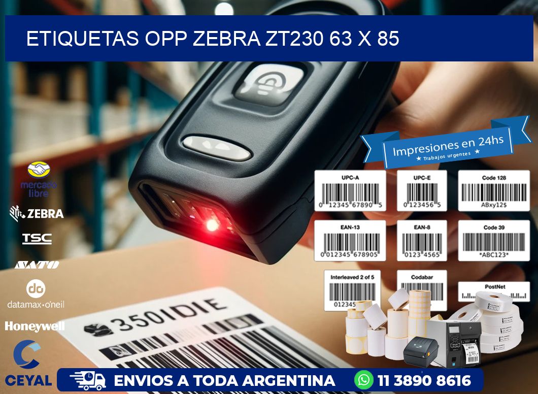ETIQUETAS OPP ZEBRA ZT230 63 x 85