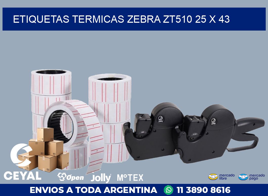 ETIQUETAS TERMICAS ZEBRA ZT510 25 x 43