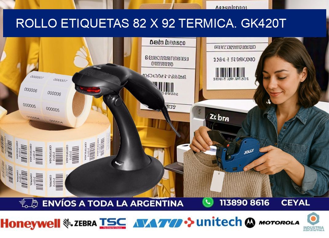 Rollo etiquetas 82 x 92 termica. gk420t