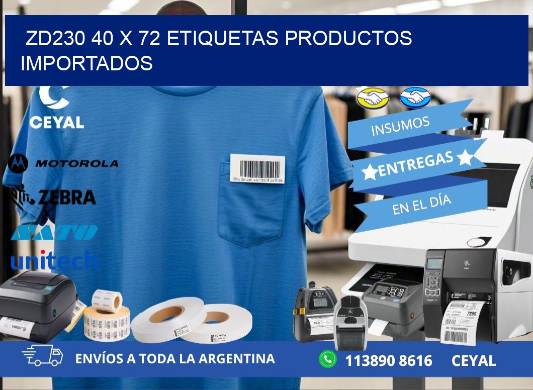 ZD230 40 x 72 ETIQUETAS PRODUCTOS IMPORTADOS