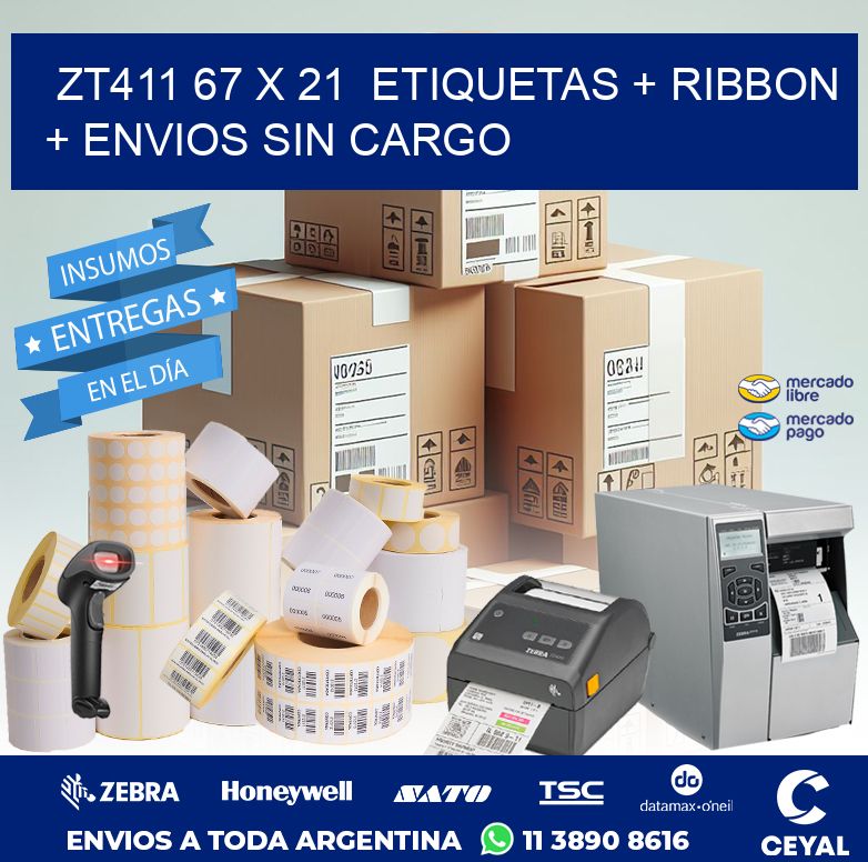 ZT411 67 x 21  etiquetas + ribbon + envios sin cargo
