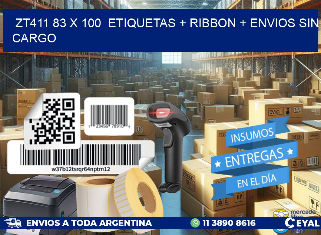 ZT411 83 x 100  etiquetas + ribbon + envios sin cargo