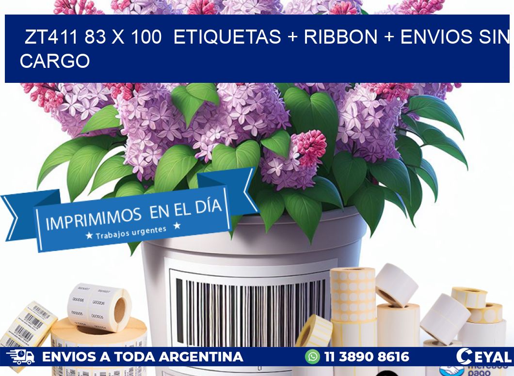 ZT411 83 x 100  etiquetas + ribbon + envios sin cargo