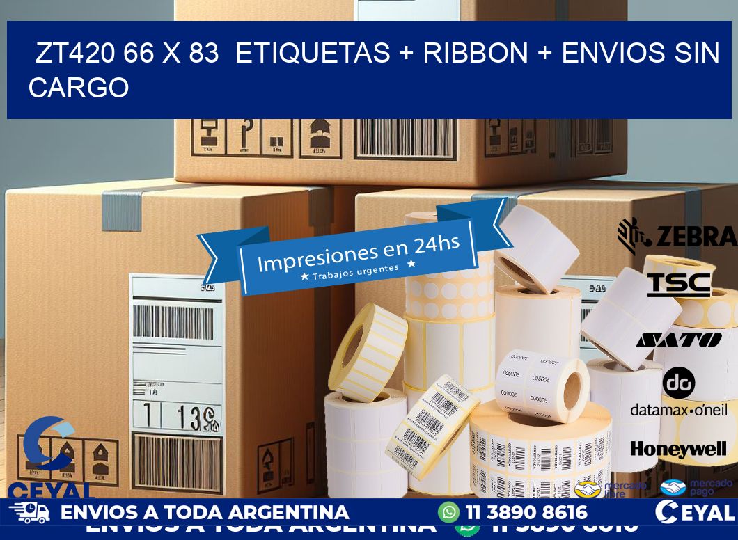 ZT420 66 x 83  etiquetas + ribbon + envios sin cargo