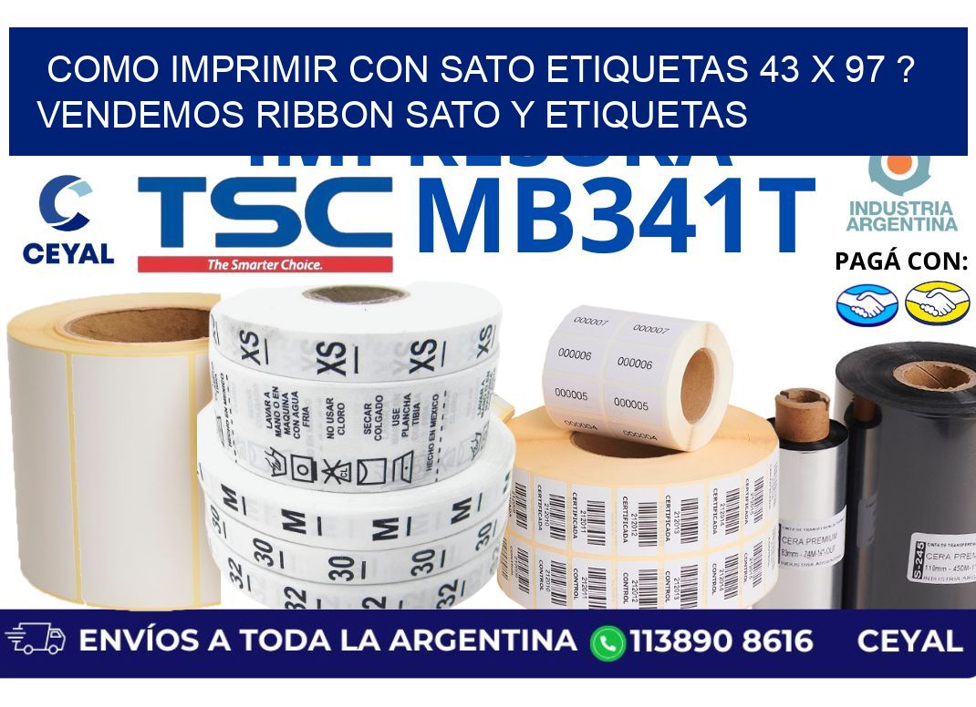 como imprimir con sato etiquetas 43 x 97 ? vendemos ribbon sato y etiquetas