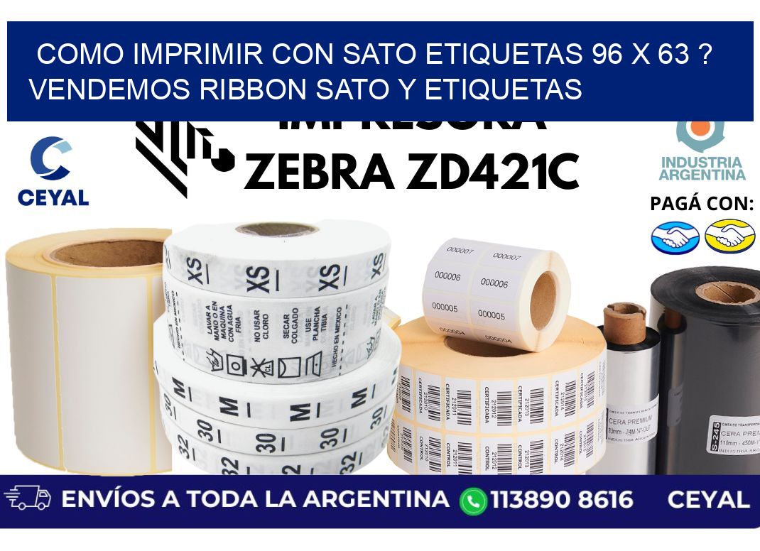 como imprimir con sato etiquetas 96 x 63 ? vendemos ribbon sato y etiquetas
