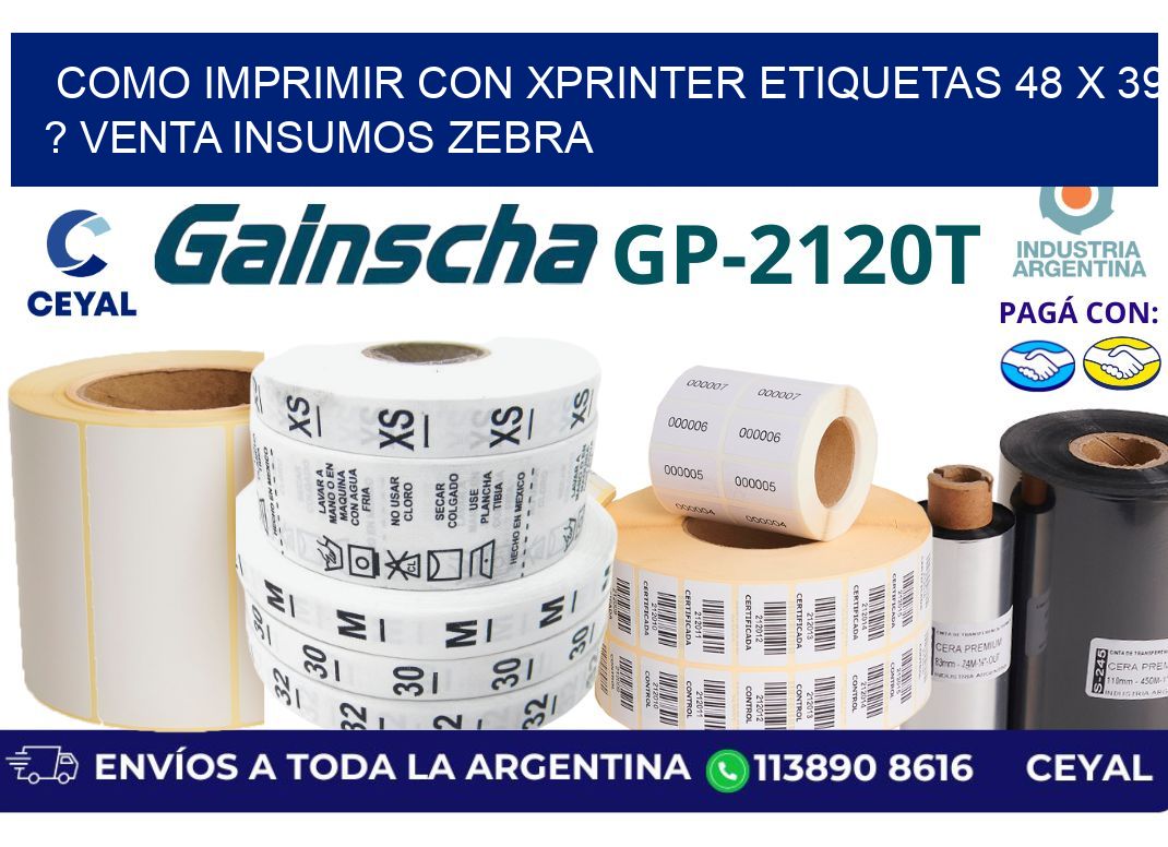 como imprimir con xprinter etiquetas 48 x 39 ? venta insumos zebra