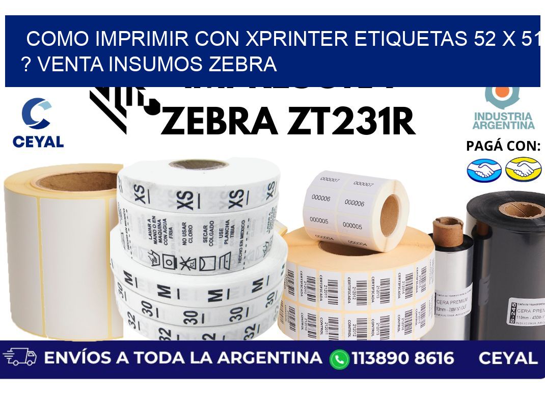 como imprimir con xprinter etiquetas 52 x 51 ? venta insumos zebra
