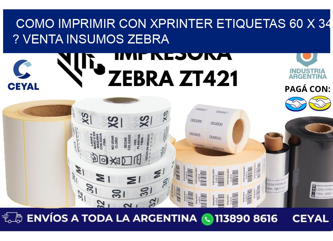 como imprimir con xprinter etiquetas 60 x 34 ? venta insumos zebra