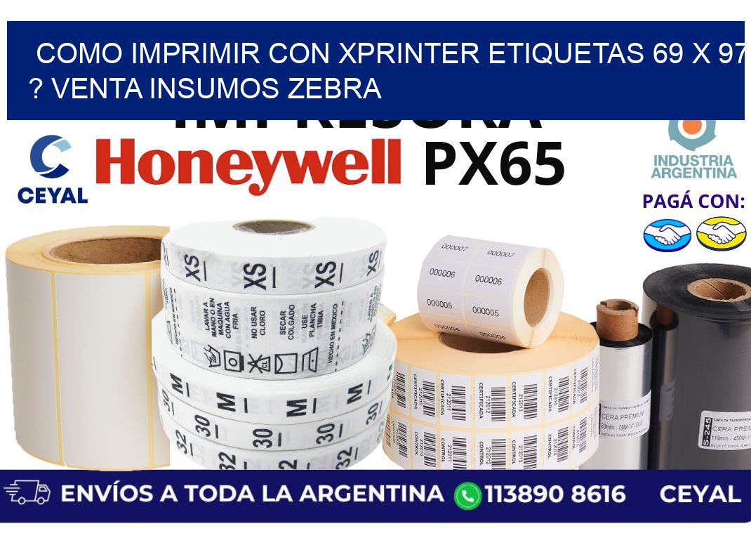 como imprimir con xprinter etiquetas 69 x 97 ? venta insumos zebra