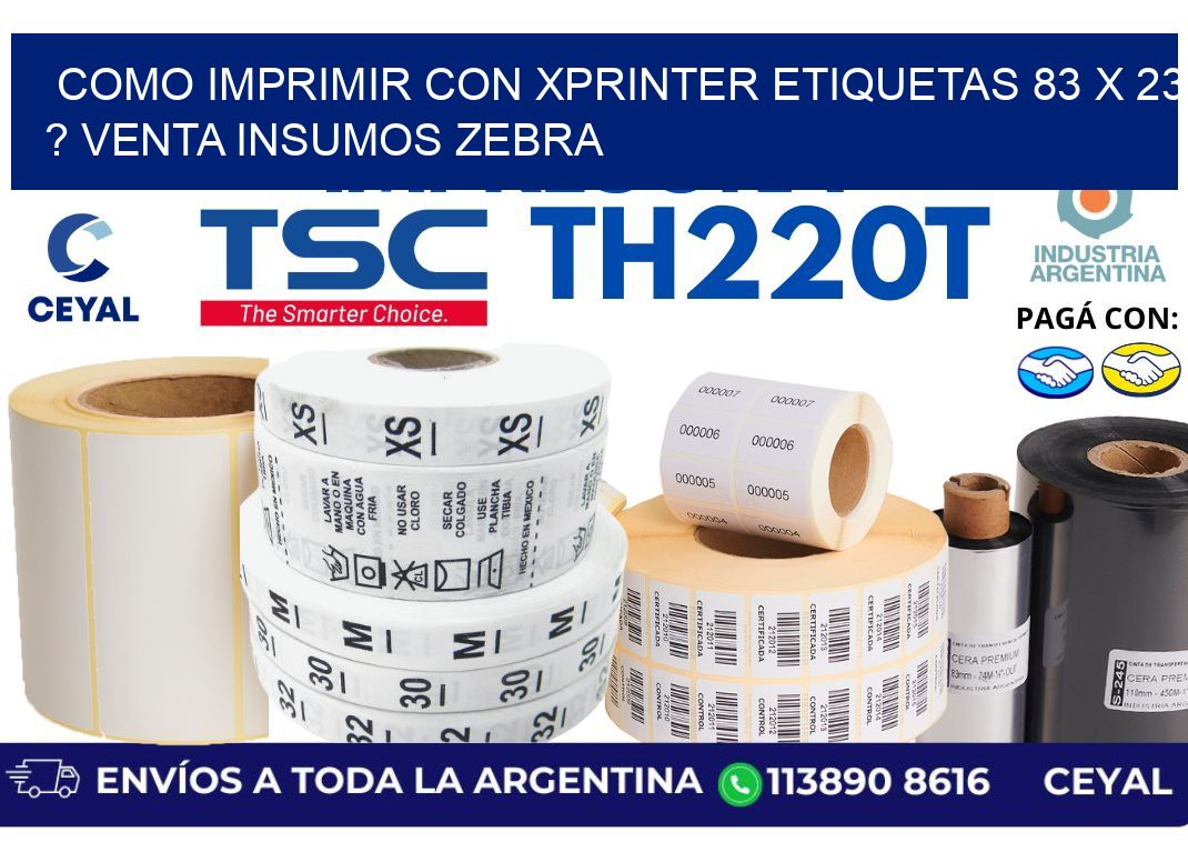 como imprimir con xprinter etiquetas 83 x 23 ? venta insumos zebra