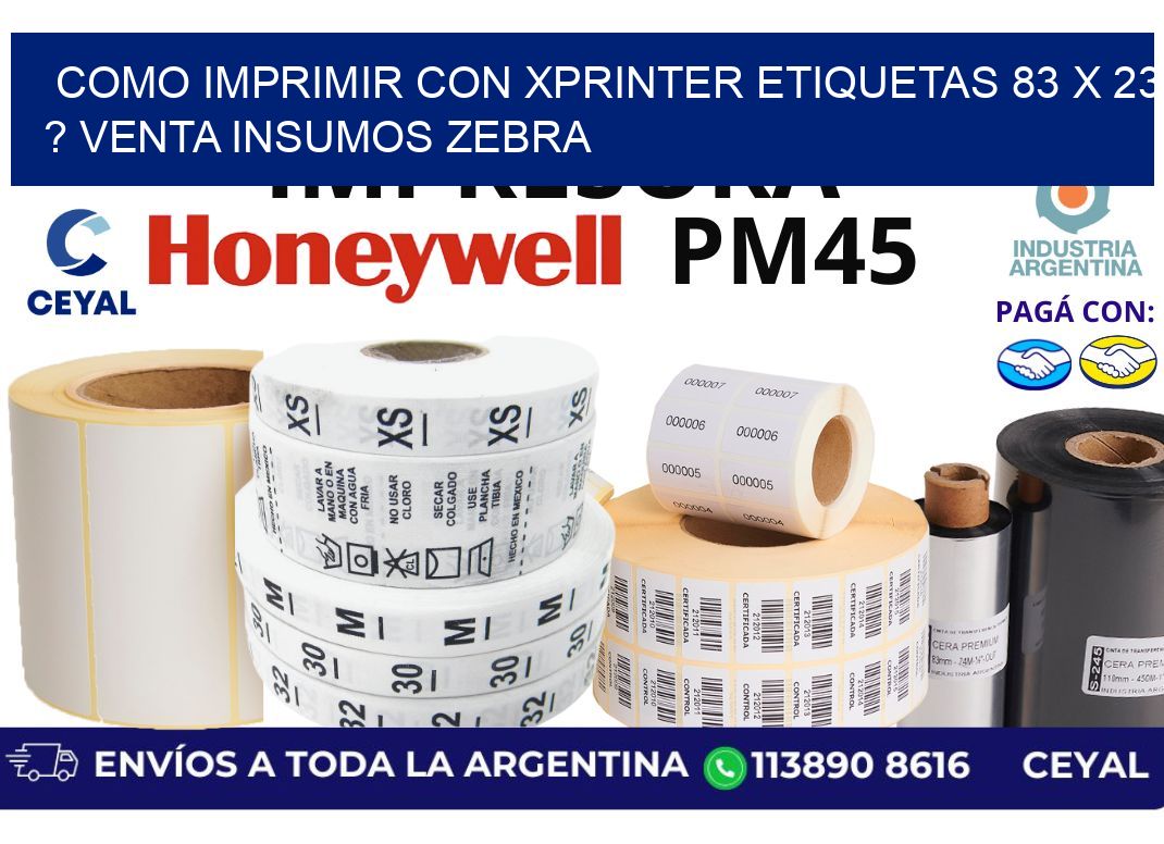 como imprimir con xprinter etiquetas 83 x 23 ? venta insumos zebra
