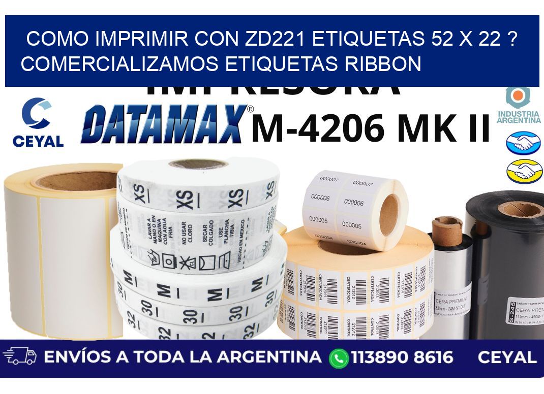 como imprimir con zd221 etiquetas 52 x 22 ? Comercializamos etiquetas ribbon
