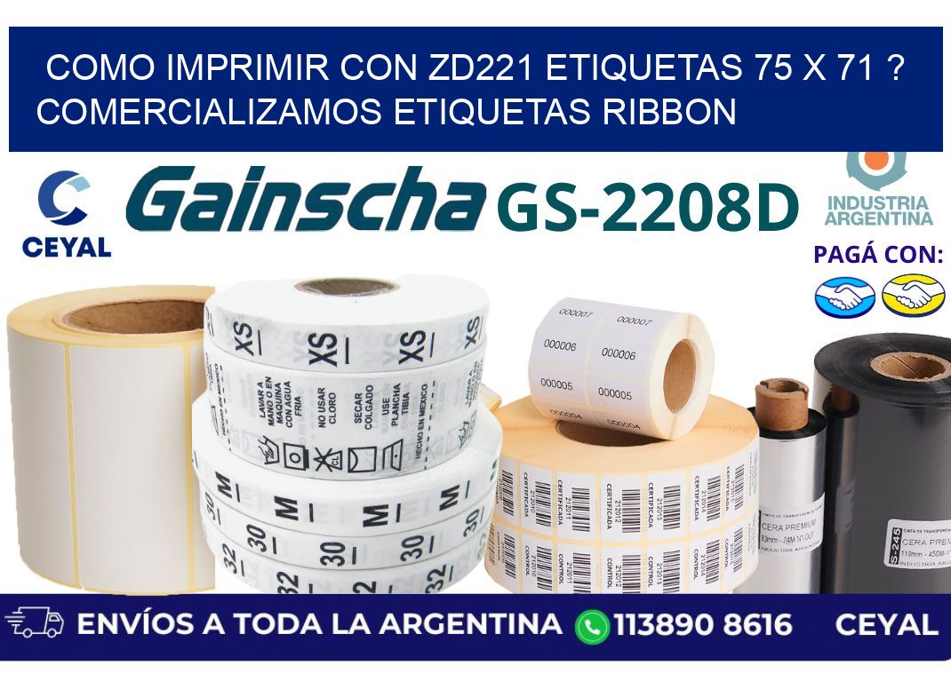 como imprimir con zd221 etiquetas 75 x 71 ? Comercializamos etiquetas ribbon