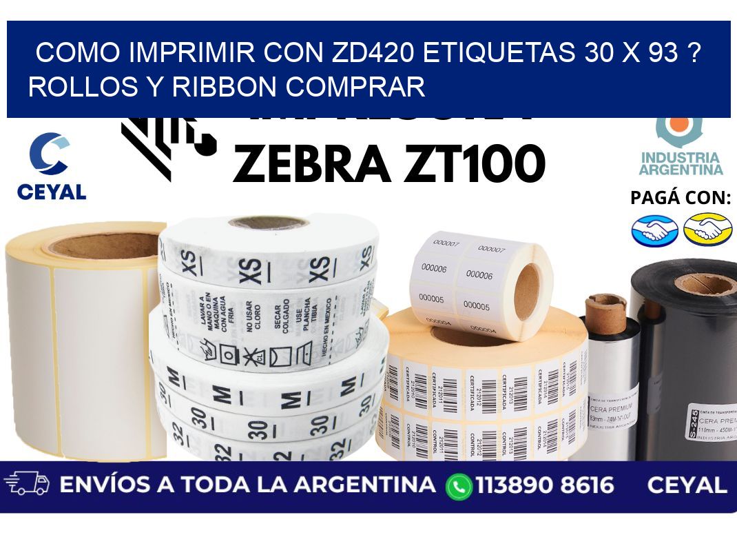 como imprimir con zd420 etiquetas 30 x 93 ? Rollos y Ribbon comprar