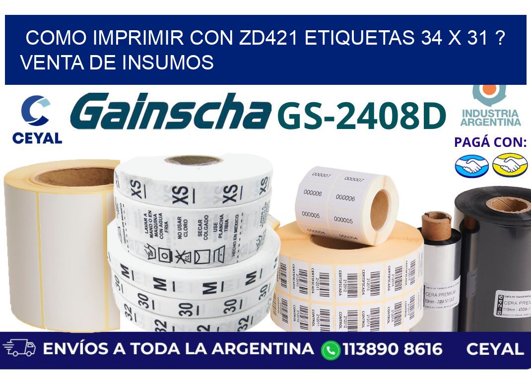 como imprimir con zd421 etiquetas 34 x 31 ? Venta de insumos