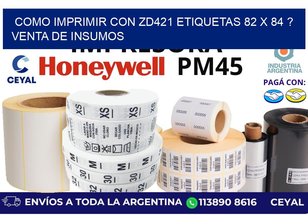 como imprimir con zd421 etiquetas 82 x 84 ? Venta de insumos