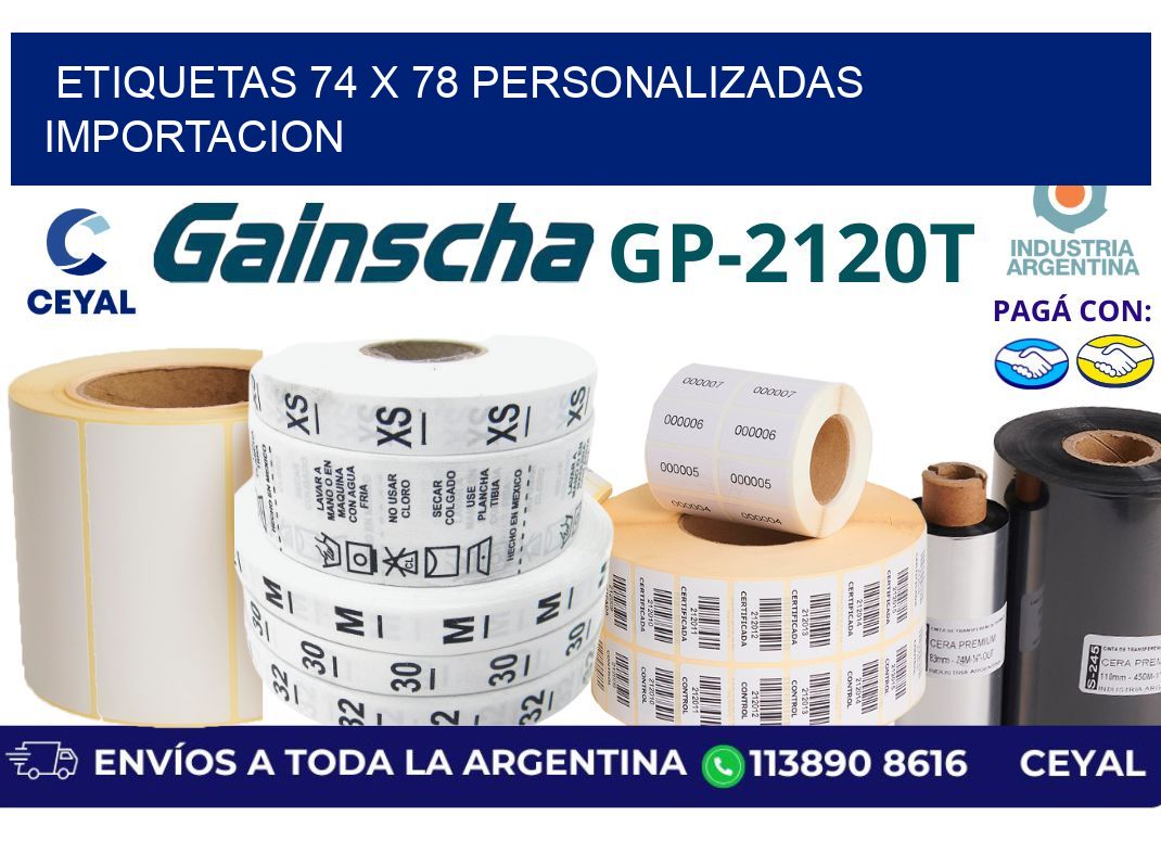 etiquetas 74 x 78 personalizadas importacion